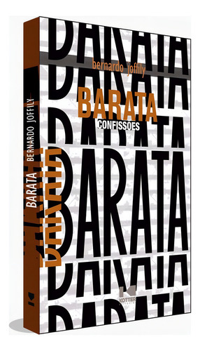 Barata - Confissoes: Barata - Confissoes, De Joffily, Bernardo. Editora Kotter Editorial, Capa Mole, Edição 1 Em Português, 2023