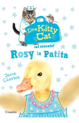 Dra Kityy Cat Al Rescate: Rosy La Patita