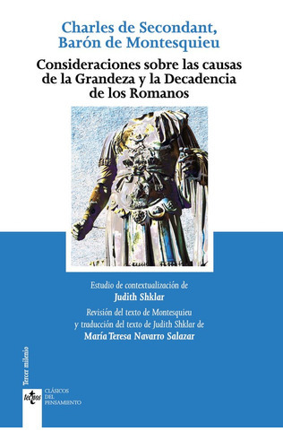 Consideraciones Sobre Las Causas De La Grandeza Y Decadencia De Los Romanos, De Montesquieu. Editorial Tecnos, Tapa Blanda En Español