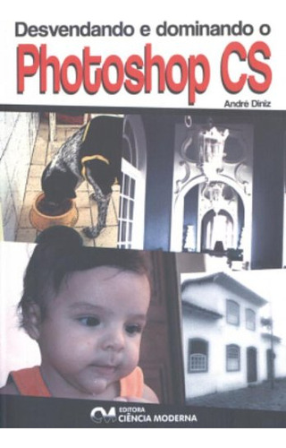 Desenvolvendo E Dominando O Photoshop Cs, De João  Diniz. Editora Ciencia Moderna, Capa Dura Em Português