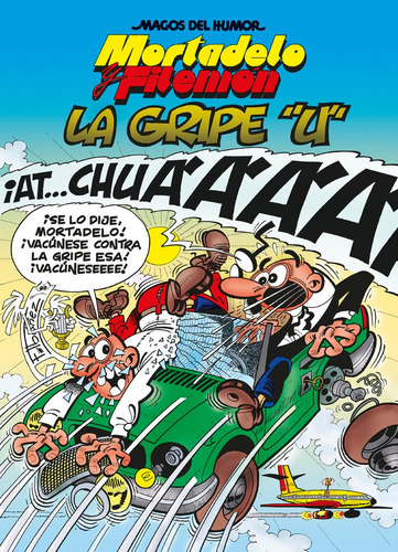 Mortadelo Y Filemon. La Gripe  U  (magos Del Humor 134), De Ibañez, Francisco. Editorial Bruguera (ediciones B), Tapa Dura En Español