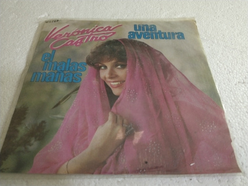 Verónica Castro  Una Aventura,el Mala Mañas 45 Rpm Sencillo.