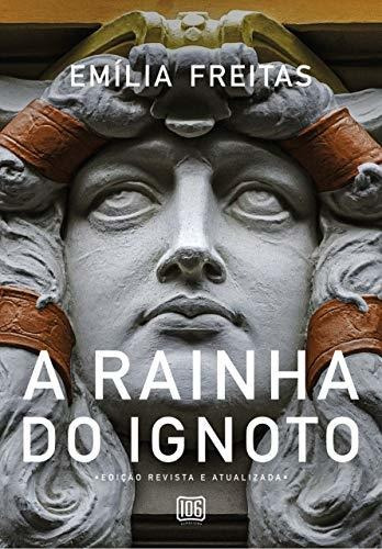 Libro A Rainha Do Ignoto Edição Revista E Atualizada De Emíl