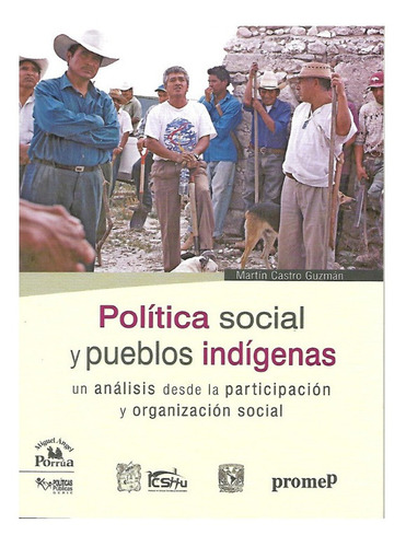 Política Social Y Pueblos Indígenas. Un Análisis Desde La...