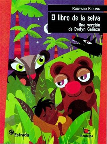 Libro De La Selva, El. Una Version De Evelyn Galiazo