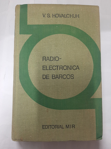 Radioelectrónica De Barcos Kovalchuk Ed. Mir 1970 Tapa Dura 