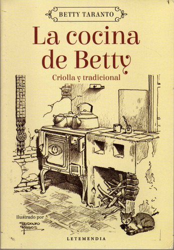 La Cocina De Betty Criolla Y Tradicional. Betty Taranto