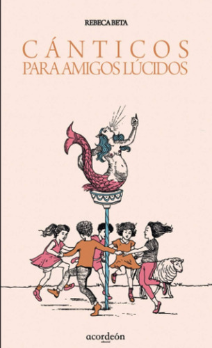 Libro: Cánticos Para Lúcidos (spanish Edition)