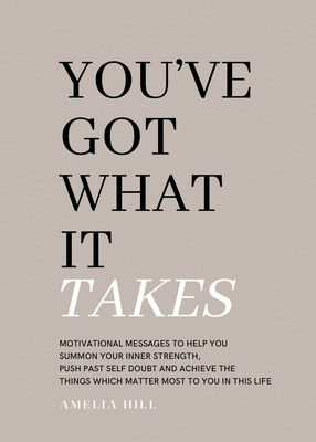 Libro You've Got What It Takes: Motivational Messages To ...