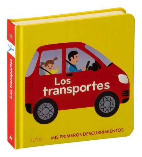 Los Transportes. Primeros Descubrimientos, De Nicolas Archieri. Editorial Elfos, Tapa Dura, Edición Primera En Español, 2023