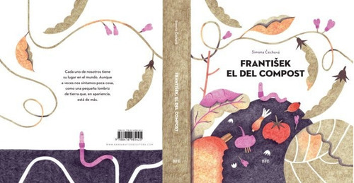 Frantisek El Del Compost, de CECHOVÁ, SIMONA. Editorial Barbara Fiore Editora, tapa dura en español