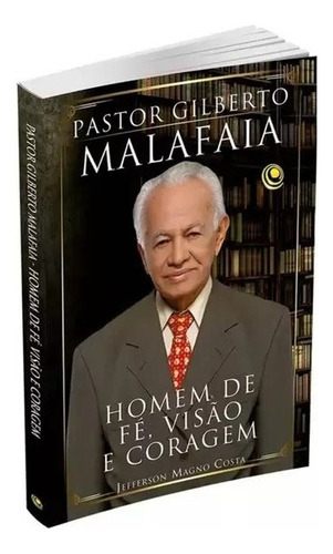 Homem De Fe Visao E Coragem, De Jefferson Magno Costa. Editora Central Gospel Em Português