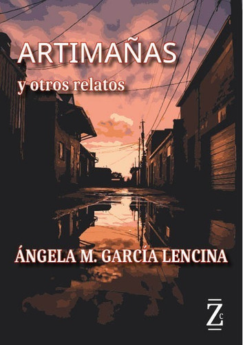 Libro  Artimañas Y Otros Relatos - Ángela García Lencina-zce