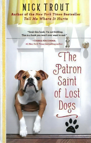 The Patron Saint Of Lost Dogs : A Novel, De Nick Trout. Editorial Hyperion, Tapa Blanda En Inglés