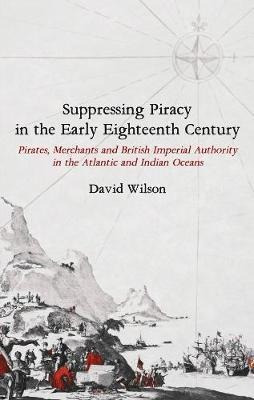 Suppressing Piracy In The Early Eighteenth Centu - Pirate...