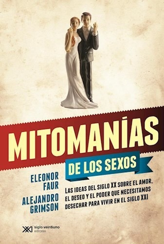 Mitomanias De Los Sexos - Faur Eleonor Libro Siglo Xxi