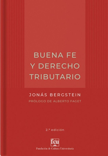 Buena Fe Y Derecho Tributario, De Jonas Bergstein. Editorial Fundación De Cultura Universitaria, Tapa Blanda En Español