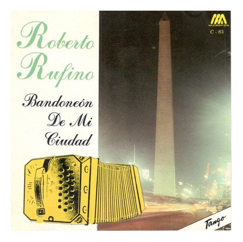 Cd Roberto Rufino - Bandoneón De Mi Ciudad 