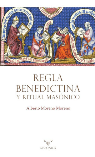 Regla Benedictina Y Ritual Masónico