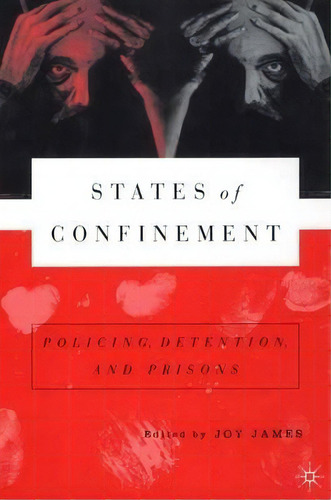 States Of Confinement, De Joy James. Editorial Palgrave Usa, Tapa Blanda En Inglés
