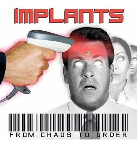 Cd From Chaos To Order - Implants