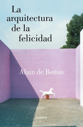 Libro La Arquitectura De La Felicidad Por Alain De Botton