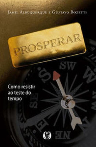 Prosperar: Como Resistir Ao Teste Do Tempo