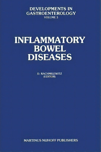 Inflammatory Bowel Diseases, De D. Rachmilewitz. Editorial Springer, Tapa Blanda En Inglés