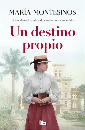 Un Destino Propio, De Montesinos, Maria. Editorial B De Bolsillo, Tapa Blanda En Español