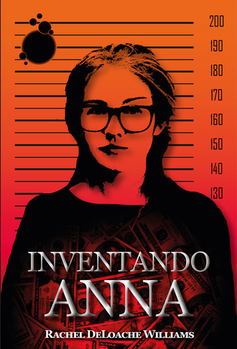 Inventando Anna, de Williams, Rachel DeLoache. Editorial Editora Rua do Sabão Eireli, capa mole em português, 2022