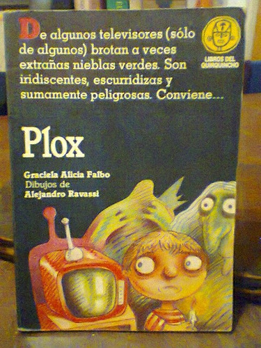 Plox. Falbo, Graciela Alicia. Quirquincho Libros. 1993.