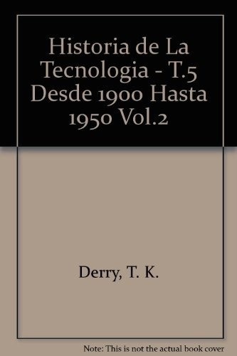 T.5  Historia De La Tecnología: Desde La Antigüedad, De Williams, T. Editorial Siglo Xxi En Español