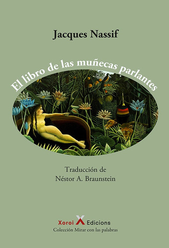 El Libro De Las Muñecas Parlantes, De Jacques A.nassif Y Nestor A.braunstein. Editorial Xoroi Edicions, Tapa Blanda En Español, 2014