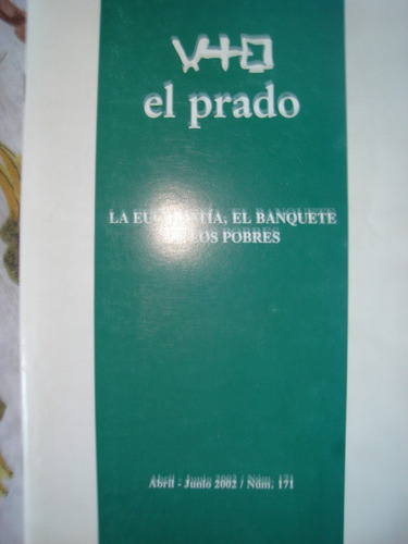 El Prado. La Eucaristia El Banquete De Los Pobres.