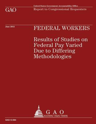Libro Federal Workers: Results Of Studies On Federal Pay ...