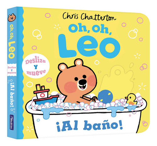 Oh, Oh, Leo. Ãâ¡al Baãâo!: ¡al Baño!, De Chatterton, Chris., Vol. 0. Editorial Beascoa, Tapa Dura, Edición 0 En Español, 2024