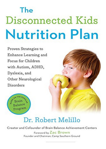 The Disconnected Kids Nutrition Plan - Dr. Robert  Mel. Eb04