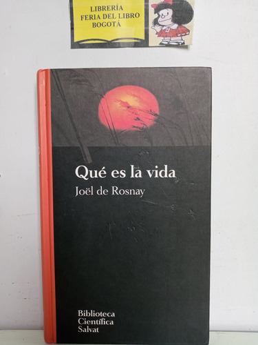 Que Es La Vida - Joël De Rosnay - 1993 - Salvat 