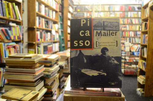 Picasso Por Norman Mailer. Retrato Del Artista Jóven. (Usado)