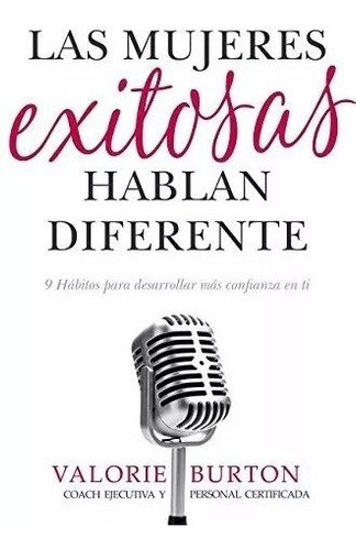 Las Mujeres Exitosas Hablan Diferente