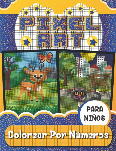 Pixel Art - Colorear Por Numeros Para Niños: Cuaderno De Dib