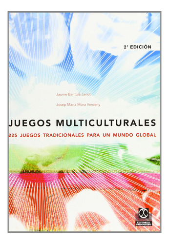 Juegos Multiculturales: 225 Juegos Tradicionales Para 81n-3