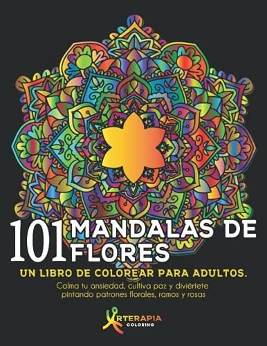 Libro : 101 Mandalas De Flores Un Libro De Colorear Para.. 