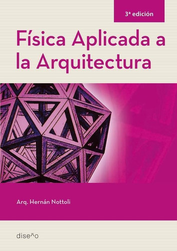 Física Aplicada A La Arquitectura 2da. Edición - Nottoli