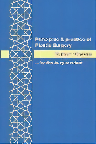Principles And Practice Of Plastic Surgery, De Mubashir Cheema. Editorial S&c Publishing, Tapa Blanda En Inglés