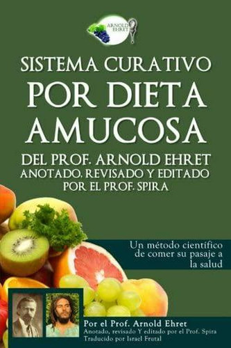  Libro - Sistema Curativo Por Dieta Amucosa Prof Arnold