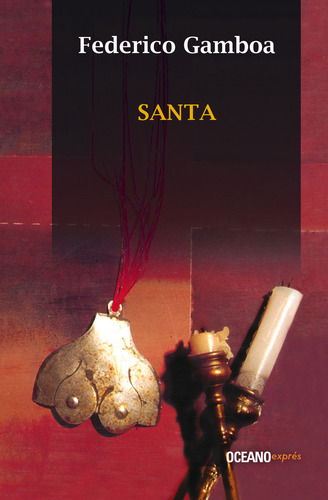 Santa, De Gamboa, Federico. Editorial Océano Exprés, Tapa Pasta Blanda, Edición 1 En Español, 2016