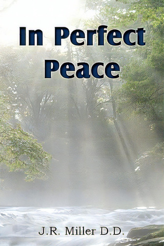 In Perfect Peace, De Miller, J. R.. Editorial Bottom Of The Hill Pub, Tapa Blanda En Inglés