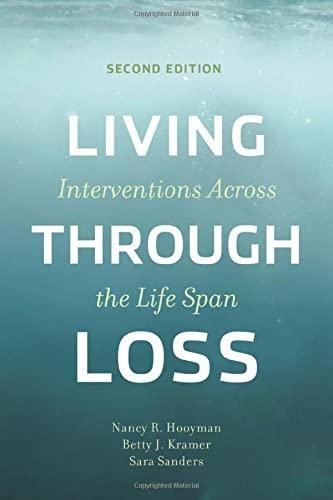 Living Through Loss: Interventions Across The Life Span - (l