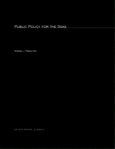 Public Policy For The Seas, De Norman J. Padelford., Vol. 1. Editorial Mit Press Ltd, Tapa Blanda En Inglés